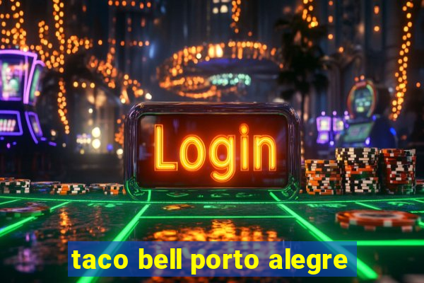 taco bell porto alegre